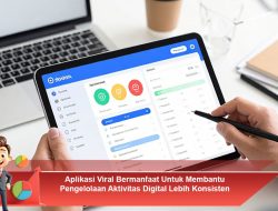 Aplikasi Viral yang Membantu Pengelolaan Aktivitas Digital Lebih Konsisten