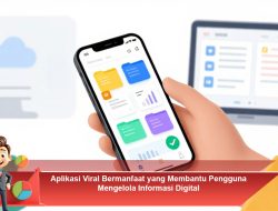 Aplikasi Viral Bermanfaat yang Membantu Pengguna Mengelola Informasi Digital