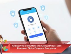 Aplikasi Viral Untuk Mengunci Aplikasi Pribadi Demi Keamanan Ekstra Pengguna SmartphoneDigital