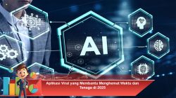 Aplikasi Viral yang Membantu Menghemat Waktu dan Tenaga di 2025