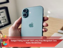 Gadget Paling Inovatif 2025 yang Siap Mengubah Cara Kamu Beraktivitas