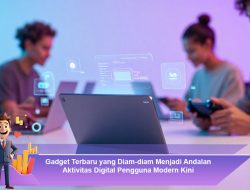 Gadget Terbaru yang Diam-diam Menjadi Andalan Aktivitas Digital Pengguna Modern Kini