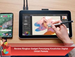 Review Ringkas Gadget Penunjang Kreativitas Digital Untuk Pemula