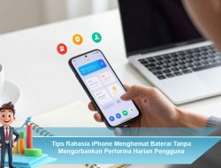 Tips Rahasia iPhone Menghemat Baterai Tanpa Mengorbankan Performa Harian Pengguna