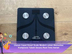 Ulasan Cepat Smart Scale Modern untuk Memantau Komposisi Tubuh Secara Real-Time Harian