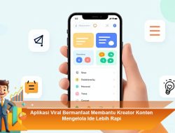 Aplikasi Viral Bermanfaat Membantu Kreator Konten Mengelola Ide Lebih Rapi