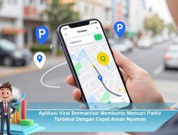 Aplikasi Viral Bermanfaat Membantu Mencari Parkir Terdekat Dengan Cepat Aman Nyaman