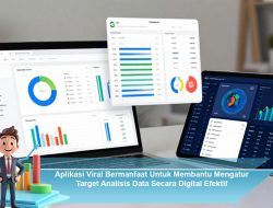 Aplikasi Viral Bermanfaat Untuk Membantu Mengatur Target Analisis Data Secara Digital Efektif