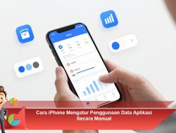 Cara iPhone Mengatur Penggunaan Data Aplikasi Secara Manual
