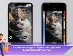 Cara iPhone Mengatur Tampilan Jam Layar Kunci Lebih Informatif Praktis Rapi