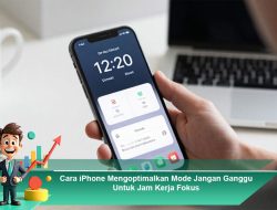 Cara iPhone Mengoptimalkan Mode Jangan Ganggu Untuk Jam Kerja Fokus