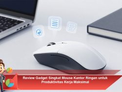 Review Gadget Singkat: Mouse Kantor Ringan untuk Produktivitas Kerja Maksimal