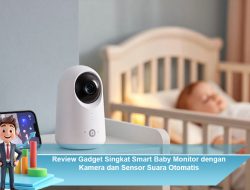 Review Gadget Singkat Smart Baby Monitor dengan Kamera dan Sensor Suara Otomatis