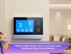 Review Gadget Singkat Smart Thermostat untuk Pengaturan Suhu Rumah Otomatis