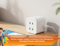 Review Gadget Singkat Smartplug Pintar Mengontrol Perangkat Rumah Lebih Mudah